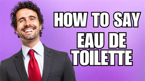 how to pronounce eau de toilette